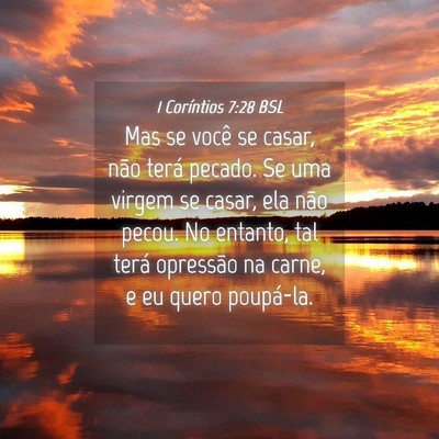 Picture 04 - 1 Coríntios 7:28 BSL - Mas se você se casar, não terá pecado. Se uma - Bible Verse Picture
