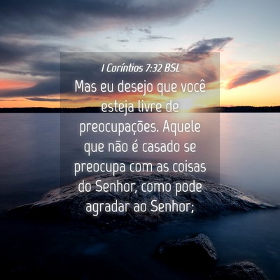 Picture 04 - 1 Coríntios 7:32 BSL - Mas eu desejo que você esteja livre de - Bible Verse Picture