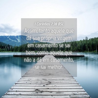 Picture 04 - 1 Coríntios 7:38 BSL - Assim, tanto aquele que dá sua própria virgem - Bible Verse Picture