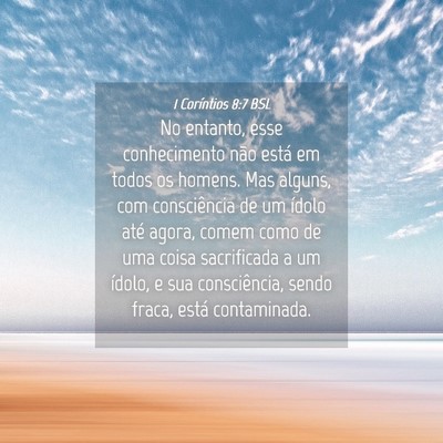 Picture 04 - 1 Coríntios 8:7 BSL - No entanto, esse conhecimento não está em todos - Bible Verse Picture