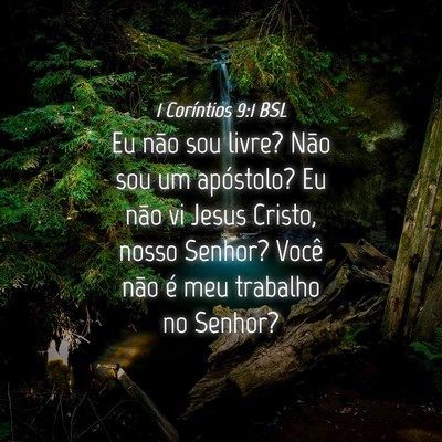 Picture 04 - 1 Coríntios 9:1 BSL - Eu não sou livre? Não sou um apóstolo? Eu não - Bible Verse Picture