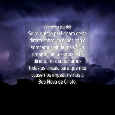 Picture 04 - 1 Coríntios 9:12 BSL - Se os outros participam deste direito sobre - Bible Verse Picture