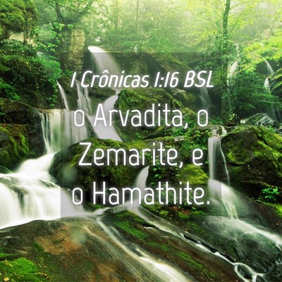 Picture 04 - 1 Crônicas 1:16 BSL - o Arvadita, o Zemarite, e o - Bible Verse Picture