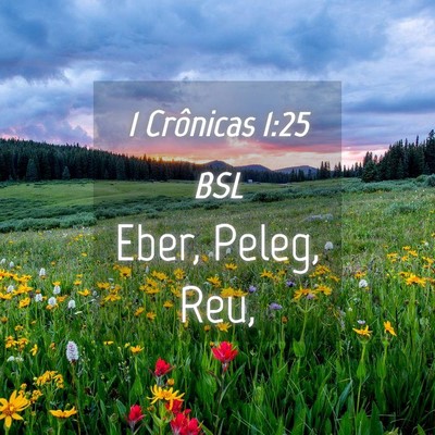 Picture 04 - 1 Crônicas 1:25 BSL - Eber, Peleg, - Bible Verse Picture