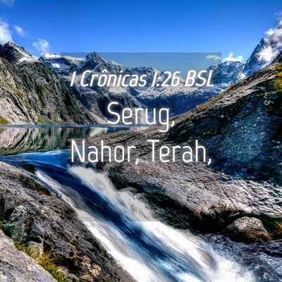 Picture 04 - 1 Crônicas 1:26 BSL - Serug, Nahor, - Bible Verse Picture