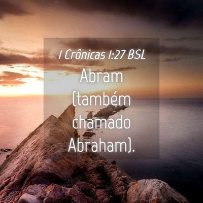 Picture 04 - 1 Crônicas 1:27 BSL - Abram (também chamado - Bible Verse Picture
