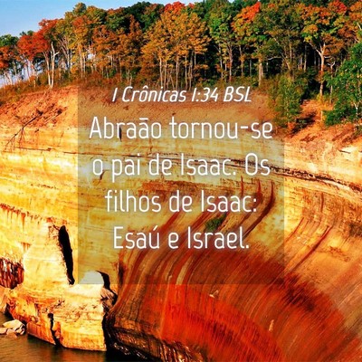 Picture 04 - 1 Crônicas 1:34 BSL - Abraão tornou-se o pai de Isaac. Os filhos de - Bible Verse Picture