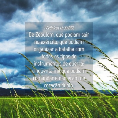 Picture 04 - 1 Crônicas 12:33 BSL - De Zebulom, que podiam sair no exército, que - Bible Verse Picture