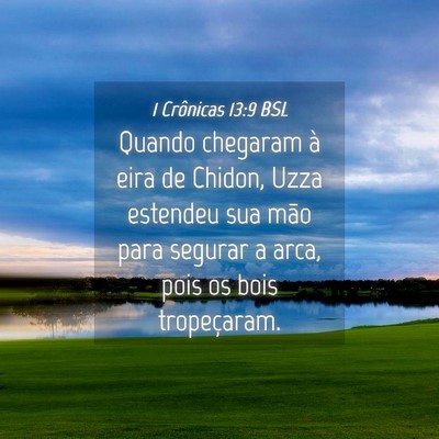 Picture 04 - 1 Crônicas 13:9 BSL - Quando chegaram à eira de Chidon, Uzza estendeu - Bible Verse Picture