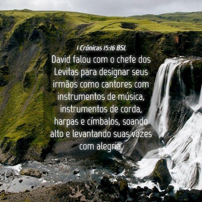 Picture 04 - 1 Crônicas 15:16 BSL - David falou com o chefe dos Levitas para designar - Bible Verse Picture
