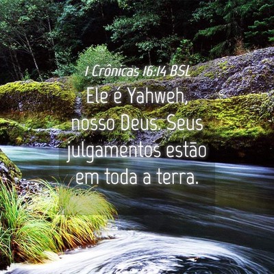Picture 04 - 1 Crônicas 16:14 BSL - Ele é Yahweh, nosso Deus. Seus julgamentos - Bible Verse Picture
