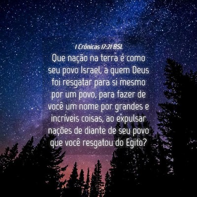 Picture 04 - 1 Crônicas 17:21 BSL - Que nação na terra é como seu povo Israel, a - Bible Verse Picture