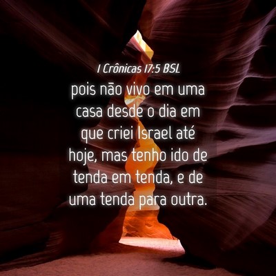 Picture 04 - 1 Crônicas 17:5 BSL - pois não vivo em uma casa desde o dia em que - Bible Verse Picture