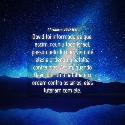 Picture 04 - 1 Crônicas 19:17 BSL - David foi informado de que, assim, reuniu todo - Bible Verse Picture