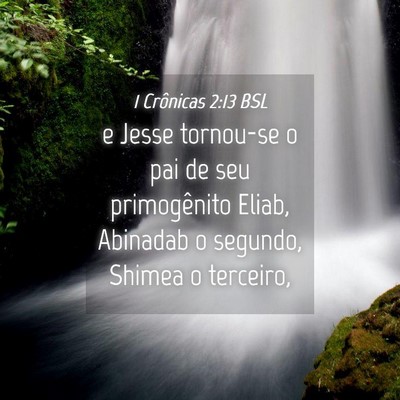 Picture 04 - 1 Crônicas 2:13 BSL - e Jesse tornou-se o pai de seu primogênito - Bible Verse Picture