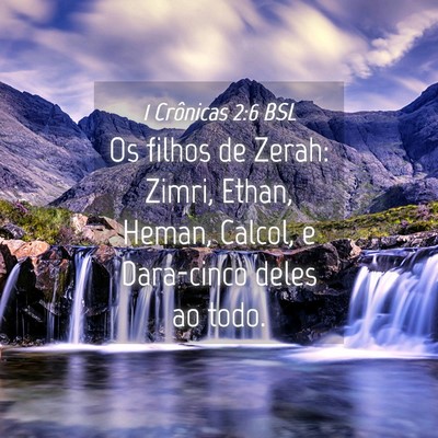 Picture 04 - 1 Crônicas 2:6 BSL - Os filhos de Zerah: Zimri, Ethan, Heman, Calcol, - Bible Verse Picture