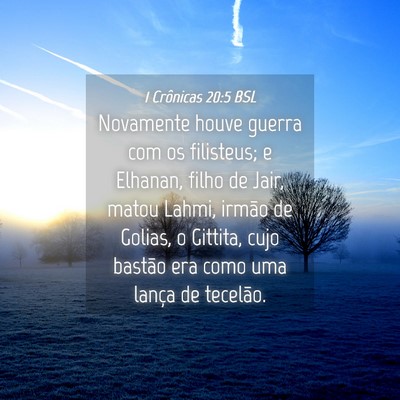 Picture 04 - 1 Crônicas 20:5 BSL - Novamente houve guerra com os filisteus; e - Bible Verse Picture
