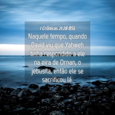 Picture 04 - 1 Crônicas 21:28 BSL - Naquele tempo, quando David viu que Yahweh tinha - Bible Verse Picture