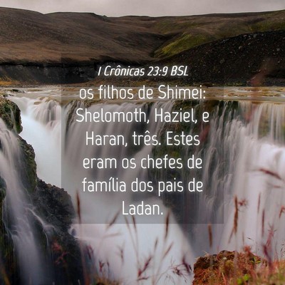 Picture 04 - 1 Crônicas 23:9 BSL - os filhos de Shimei: Shelomoth, Haziel, e Haran, - Bible Verse Picture