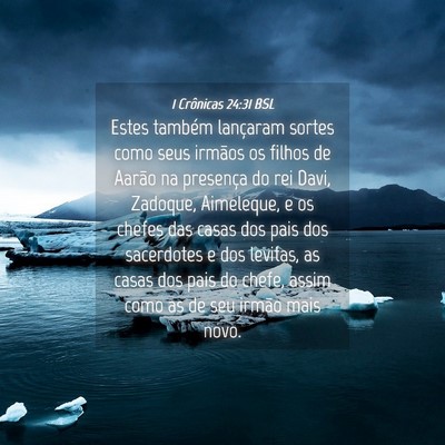 Picture 04 - 1 Crônicas 24:31 BSL - Estes também lançaram sortes como seus irmãos - Bible Verse Picture
