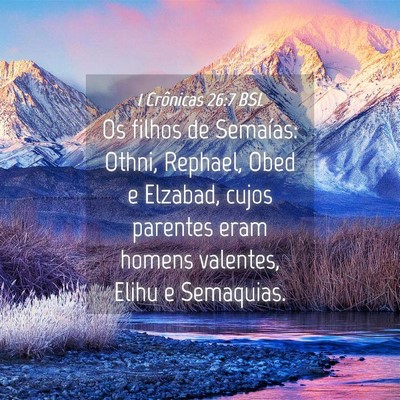 Picture 04 - 1 Crônicas 26:7 BSL - Os filhos de Semaías: Othni, Rephael, Obed e - Bible Verse Picture