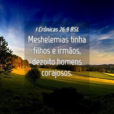 Picture 04 - 1 Crônicas 26:9 BSL - Meshelemias tinha filhos e irmãos, dezoito - Bible Verse Picture