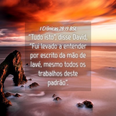 Picture 04 - 1 Crônicas 28:19 BSL - “Tudo isto”, disse David, “Fui levado a - Bible Verse Picture