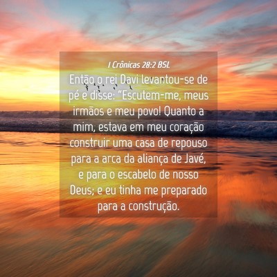 Picture 04 - 1 Crônicas 28:2 BSL - Então o rei Davi levantou-se de pé e disse: - Bible Verse Picture