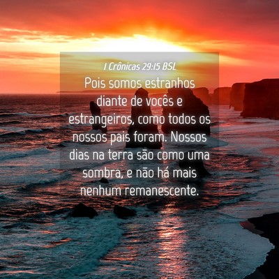 Picture 04 - 1 Crônicas 29:15 BSL - Pois somos estranhos diante de vocês e - Bible Verse Picture