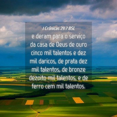 Picture 04 - 1 Crônicas 29:7 BSL - e deram para o serviço da casa de Deus de ouro - Bible Verse Picture