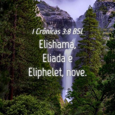 Picture 04 - 1 Crônicas 3:8 BSL - Elishama, Eliada e Eliphelet, - Bible Verse Picture