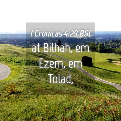 Picture 04 - 1 Crônicas 4:29 BSL - at Bilhah, em Ezem, em - Bible Verse Picture