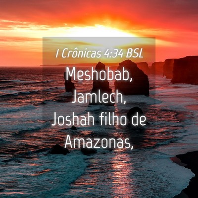 Picture 04 - 1 Crônicas 4:34 BSL - Meshobab, Jamlech, Joshah filho de - Bible Verse Picture