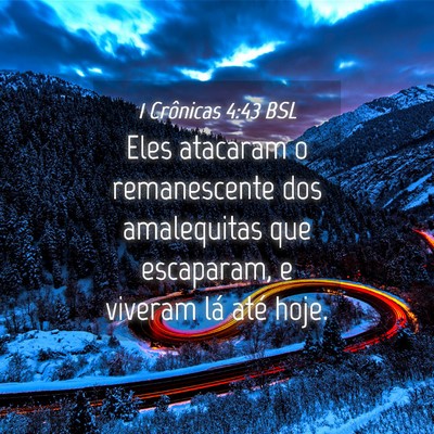 Picture 04 - 1 Crônicas 4:43 BSL - Eles atacaram o remanescente dos amalequitas que - Bible Verse Picture