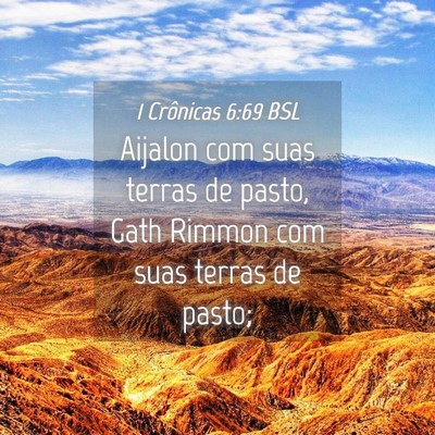 Picture 04 - 1 Crônicas 6:69 BSL - Aijalon com suas terras de pasto, Gath Rimmon com - Bible Verse Picture