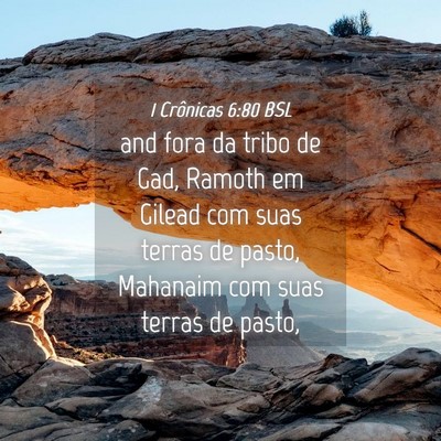 Picture 04 - 1 Crônicas 6:80 BSL - and fora da tribo de Gad, Ramoth em Gilead com - Bible Verse Picture