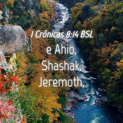 Picture 04 - 1 Crônicas 8:14 BSL - e Ahio, Shashak, - Bible Verse Picture
