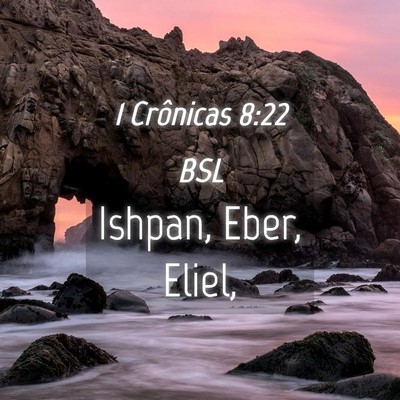 Picture 04 - 1 Crônicas 8:22 BSL - Ishpan, Eber, - Bible Verse Picture