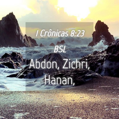 Picture 04 - 1 Crônicas 8:23 BSL - Abdon, Zichri, - Bible Verse Picture