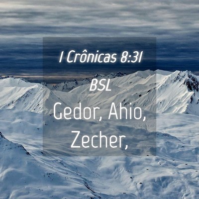 Picture 04 - 1 Crônicas 8:31 BSL - Gedor, Ahio, - Bible Verse Picture