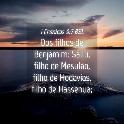 Picture 04 - 1 Crônicas 9:7 BSL - Dos filhos de Benjamim: Sallu, filho de Mesulão, - Bible Verse Picture