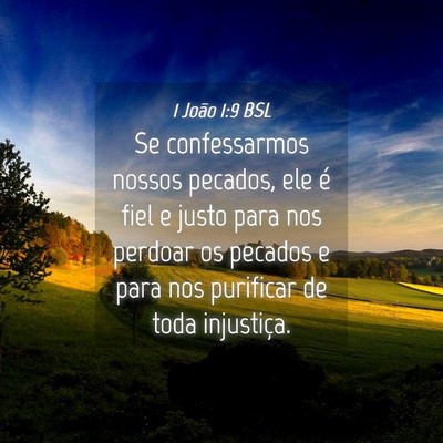 Picture 04 - 1 João 1:9 BSL - Se confessarmos nossos pecados, ele é fiel e - Bible Verse Picture