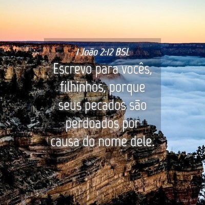 Picture 04 - 1 João 2:12 BSL - Escrevo para vocês, filhinhos, porque seus - Bible Verse Picture