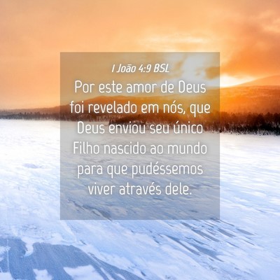 Picture 04 - 1 João 4:9 BSL - Por este amor de Deus foi revelado em nós, que - Bible Verse Picture