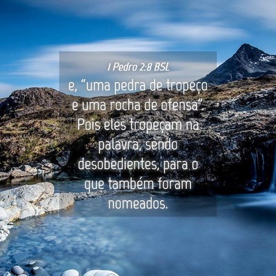 Picture 04 - 1 Pedro 2:8 BSL - e, “uma pedra de tropeço e uma rocha de - Bible Verse Picture
