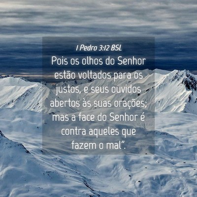 Picture 04 - 1 Pedro 3:12 BSL - Pois os olhos do Senhor estão voltados para os - Bible Verse Picture