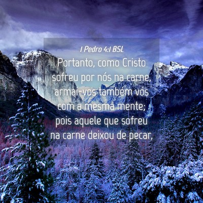 Picture 04 - 1 Pedro 4:1 BSL - Portanto, como Cristo sofreu por nós na carne, - Bible Verse Picture