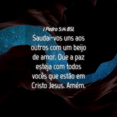 Picture 04 - 1 Pedro 5:14 BSL - Saudai-vos uns aos outros com um beijo de amor. - Bible Verse Picture