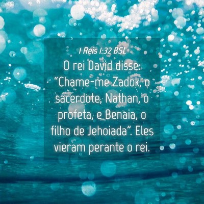 Picture 04 - 1 Reis 1:32 BSL - O rei David disse: “Chame-me Zadok, o - Bible Verse Picture