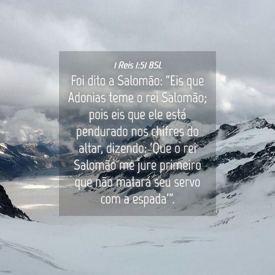 Picture 04 - 1 Reis 1:51 BSL - Foi dito a Salomão: “Eis que Adonias teme o - Bible Verse Picture